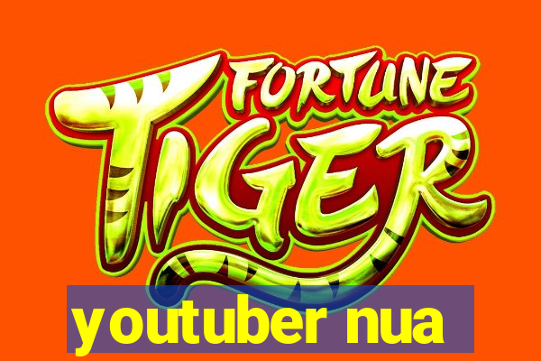 youtuber nua